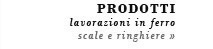 LAVORAZIONI IN FERRO Scale ringhiere ferro
