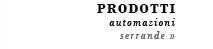 AUTOMAZIONI Serrande